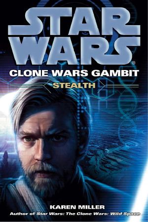 [Star Wars 105] • [Clone Wars Gambit 01] • Steath